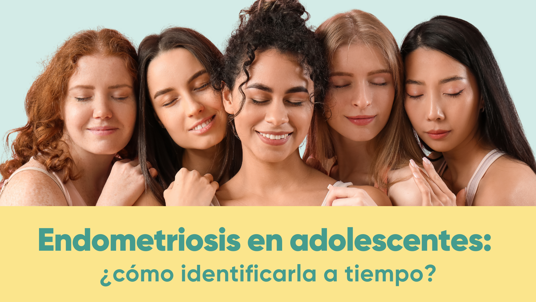 Endometriosis en adolescentes: cómo identificarla a tiempo